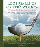 1,001 Pearls of Golfers' Wisdom Advice and Knowledge, from Tee to Green 2012 9781616083540 Front Cover