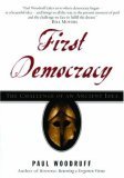 First Democracy The Challenge of an Ancient Idea cover art