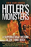 Hitler's Monsters A Supernatural History of the Third Reich  9780300234541 Front Cover