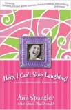 Help, I Can't Stop Laughing! A Nonstop Collection of Life's Funniest Stories 2006 9780310259541 Front Cover