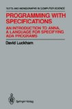 Programming with Specifications An Introduction to ANNA: A Language for Specifying Ada Programs 1990 9780387972541 Front Cover