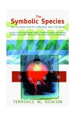 Symbolic Species The Co-Evolution of Language and the Brain cover art
