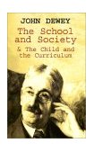School and Society and the Child and the Curriculum  cover art