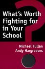 What's Worth Fighting for in Your School?  9780807735541 Front Cover
