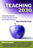 Teaching 2030 What We Must Do for Our Students and Our Public Schools - Now and in the Future cover art
