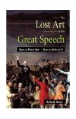 Lost Art of the Great Speech How to Write One - How to Deliver It cover art