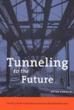 Tunneling to the Future The Story of the Great Subway Expansion That Saved New York 2002 9780814719541 Front Cover