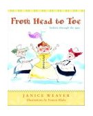 From Head to Toe Bound Feet, Bathing Suits, and Other Bizarre and Beautiful Things 2003 9780887766541 Front Cover