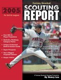 Fantasy Baseball Scouting Report : AL only Leagues 2005 9780974844541 Front Cover
