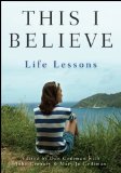 This I Believe Life Lessons  9781118074541 Front Cover