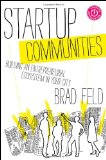 Startup Communities Building an Entrepreneurial Ecosystem in Your City cover art