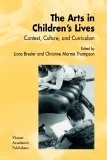 Arts in Children's Lives Context, Culture, and Curriculum cover art