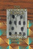 The Voodoo Kings: 2013 9781479773541 Front Cover
