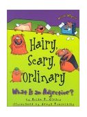 Hairy, Scary, Ordinary What Is an Adjective?  9781575055541 Front Cover