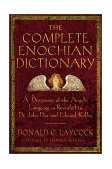 Complete Enochian Dictionary 2001 9781578632541 Front Cover