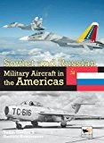 Soviet and Russian Military Aircraft in the Americas  9781902109541 Front Cover