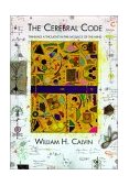 Cerebral Code Thinking a Thought in the Mosaics of the Mind  9780262531542 Front Cover