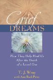 Grief Dreams How They Help Us Heal after the Death of a Loved One 2005 9780470907542 Front Cover