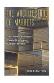 Architecture of Markets An Economic Sociology of Twenty-First-Century Capitalist Societies