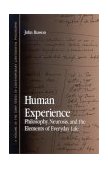 Human Experience Philosophy, Neurosis, and the Elements of Everyday Life