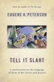 Tell It Slant A Conversation on the Language of Jesus in His Stories and Prayers cover art
