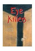 Eye Killers A Novel cover art