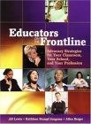 Educators on the Frontline Advocacy Strategies for Your Classroom, Your School, and Your Profession  9780872075542 Front Cover