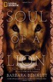 Soul of a Lion One Woman's Quest to Rescue Africa's Wildlife Refugees 2010 9781426206542 Front Cover