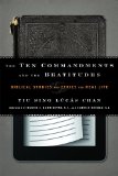 Ten Commandments and the Beatitudes Biblical Studies and Ethics for Real Life cover art