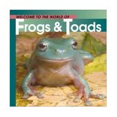Welcome to the World of Frogs and Toads 2002 9781552853542 Front Cover