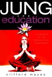Jung and Education Elements of an Archetypal Pedagogy cover art