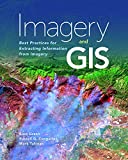 Imagery and Gis: Best Practices for Extracting Information from Imagery  9781589484542 Front Cover