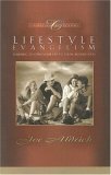 Lifestyle Evangelism Learning to Open Your Life to Those Around You 2006 9781590527542 Front Cover