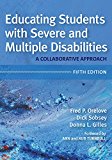 Educating Students with Severe and Multiple Disabilities A Collaborative Approach 5th 9781598576542 Front Cover