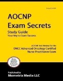 AOCNP Exam Secrets Study Guide AOCNP Test Review for the ONCC Advanced Oncology Certified Nurse Practitioner Exam  9781609711542 Front Cover