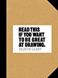 Read This If You Want to Be Great at Drawing 2017 9781786270542 Front Cover