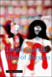 Death and the Idea of Mexico  9781890951542 Front Cover