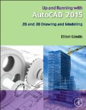 Up and Running with AutoCAD 2015 2D and 3D Drawing and Modeling cover art