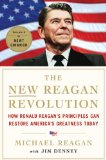 New Reagan Revolution How Ronald Reagan's Principles Can Restore America's Greatness  9780312644543 Front Cover