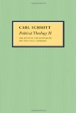 Political Theology II The Myth of the Closure of Any Political Theology
