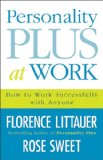 Personality Plus at Work How to Work Successfully with Anyone 2011 9780800730543 Front Cover