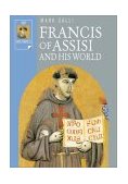 Francis of Assisi and His World  cover art
