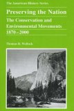 Preserving the Nation The Conservation and Environmental Movements 1870 - 2000 cover art