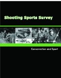 Shooting Sports Survey Conservation and Sport 2008 9780936783543 Front Cover