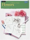Drawing: Flowers with William F. Powell Learn to Paint Step by Step 2003 9781560101543 Front Cover