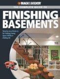 Black and Decker the Complete Guide to Finishing Basements Step-By-step Projects for Adding Living Space Without Adding On  9781589234543 Front Cover