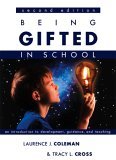 Being Gifted in School An Introduction to Development, Guidance, and Teaching cover art