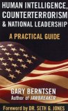 Human Intelligence, Counterterrorism, and National Leadership A Practical Guide  9781597972543 Front Cover