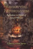 Archetypal Psychologies Reflections in Honor of James Hillman  9781882670543 Front Cover