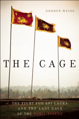 Cage The Fight for Sri Lanka and the Last Days of the Tamil Tigers cover art